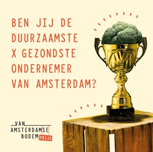 Gezocht: duurzaamste x gezondste voedselpionier van Amsterdam